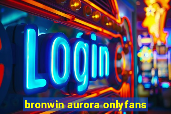 bronwin aurora onlyfans